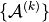 \{\mathcal{A}^{(k)}\}
