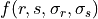 f(r, s, \sigma_r, \sigma_s)